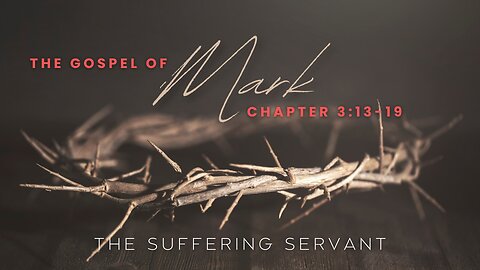 Mark Chapter 3:13-19