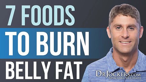 Top 7 Foods to Burn Belly Fat