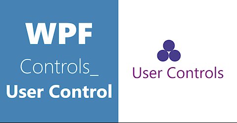 WPF Controls | User Control | Part 3 | Data Binding
