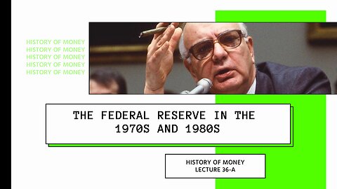 The Federal Reserve in the 1970s and 1980s (HOM 36-A)