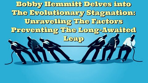 Bobby Hemmitt: The Evolutionary Stagnation
