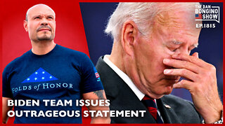 Biden Team Issues Outrageous Statement To Get Ahead Of This (Ep. 1815) - The Dan Bongino Show