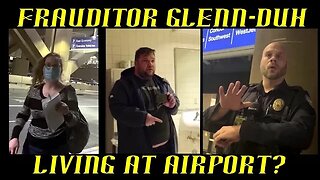 Frauditor Glenn-Duh is Living at Phoenix Airport & Sister Calls Cops on Him!