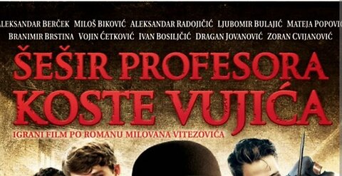 Sesir profesora Koste Vujica [2012] domaci film