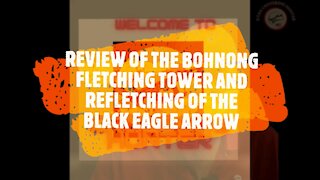 REVIEW OF THE BOHNING FLETCHING JIG AND REFLETCHING OF THE BLACK EAGLE ARROW