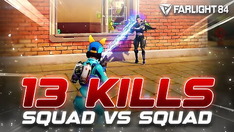 13 KILL SQUAD VS SQUAD (Farlight 84 Gameplay)