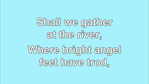 Shall We Gather at the River V1