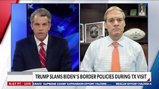 Rep. Jordan: Biden Admin. Clueless on Border