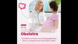 DIA 12 DE ABRIL - DIA DO MÉDICO OBSTETRA - PARABÉNS