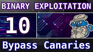 10: Bypassing Stack Canaries (leak + write) - Buffer Overflows - Intro to Binary Exploitation (Pwn)