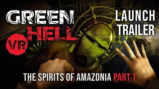 Green Hell VR - Spirits of Amazonia | Part 1 Expansion Launch Trailer | Meta Quest Platform