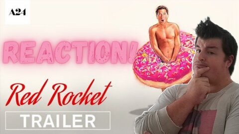 Red Rocket - Official Trailer Reaction!