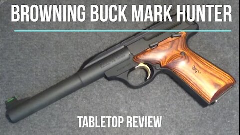 Browning Buck Mark Hunter Model .22 Tabletop Review - Episode #202030