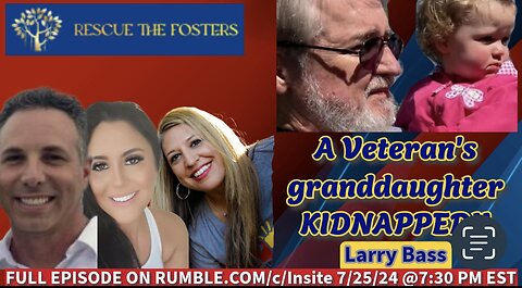Rescue The Fosters w/ Special Guest: Ret. Veteran & Grandfather - Larry Bass