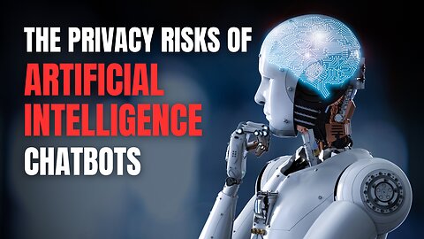 Privacy Risks of AI Chatbots: What You Need to Know