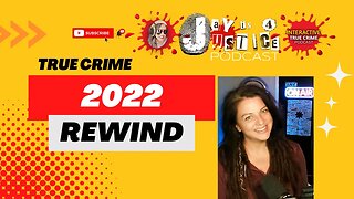 True Crime 2022 REWIND | Year in Review