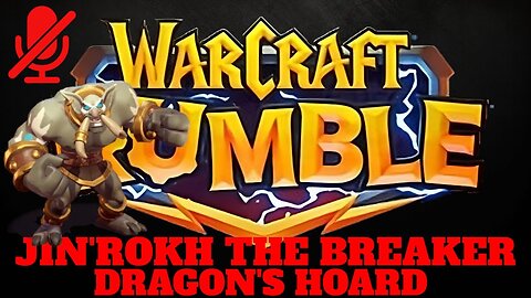 WarCraft Rumble - Jin'rokh the Breaker - Dragon's Hoard