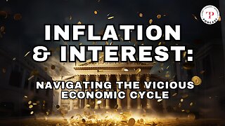 Inflation and Interest: Navigating the Vicious Economic Cycle