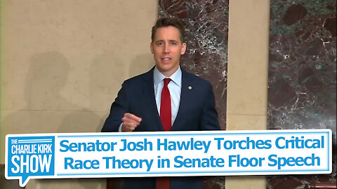 Senator Josh Hawley Torches Critical Race Theory in Senate Floor Speech