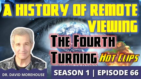 A History of Remote Viewing | The Fourth Turning (Hot Clip)