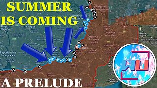 SUMMER IS COMING! A Prelude To The GREAT Offensive