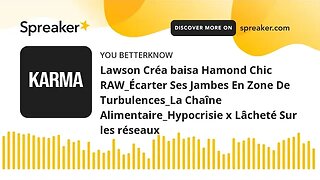 Lawson Créa baisa Hamond Chic RAW_Écarter Ses Jambes En Zone De Turbulences_La Chaîne Alimentaire_Hy