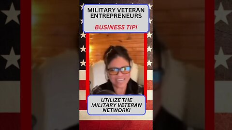Military Veteran Entrepreneurs | Starting a Business? | Start Here!