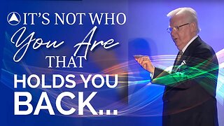 It's Not Who You Are That Holds You Back | Bob Proctor