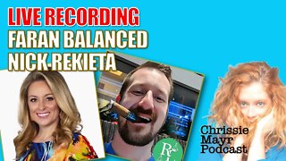 LIVE Chrissie Mayr Podcast w/ Faran Balanced & Nick Rekieta