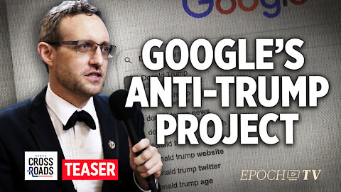 Zach Vorhies: To Target Trump, Google Rewrote Its News Algorithms
