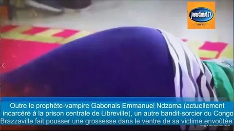 Un autre inoculateur de grossesse par prophétie au Congo (comme le prophète-vampire Emmanuel Ndzoma)