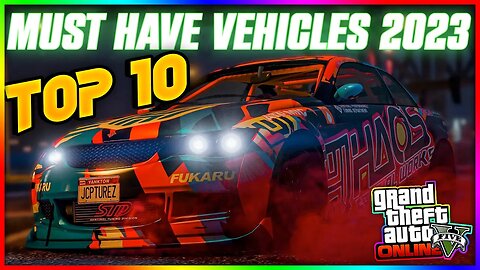 The Top Ten Best Vehicles in GTA 5 Online (2023)