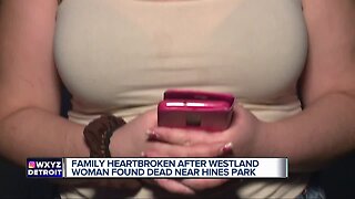 Family speaks after young woman is found murdered in Westland