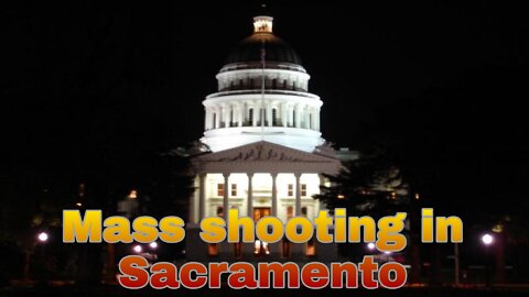 Mass Shooting In Sacramento