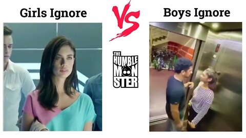 Girls Ignore Vs Boys Ignore Funny Video | Humble Monster