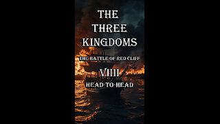 The Three Kingdoms: The Battle of Red Cliffs, Episode Night: Head-to-head