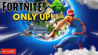 LIVE - FORTNITE | ONLY UP! & ZERO BUILD!