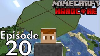 Hardcore Minecraft : Ep 20 "A Dirty Top"