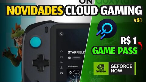 NOVIDADES CLOUD GAMING: GAME PASS por R$ 1, GEFORCE NOW, BOOSTEROID, AMAZON LUNA, JOGOS GRÁTIS.. #83