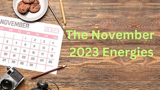 The November 2023 Energies ∞The 9D Arcturian Council, Channeled by Daniel Scranton 10-31-23