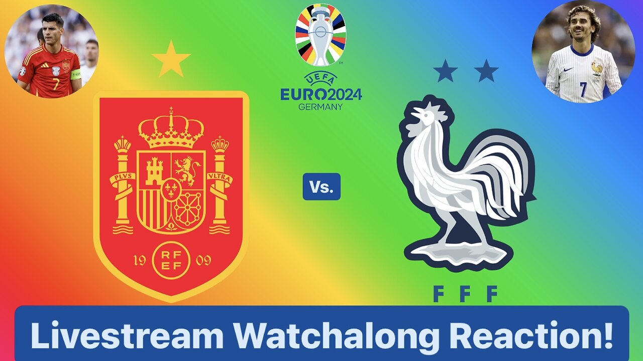 Spain Vs. France UEFA Euro 2024 Semifinals Livestream Watchalong Reaction