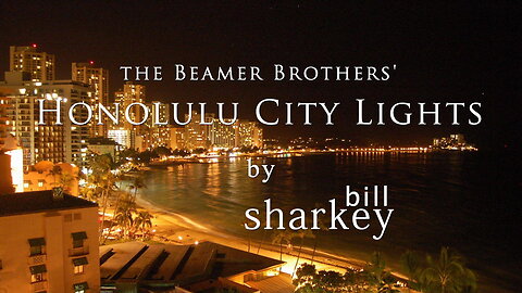 Honolulu City Lights - Beamer Brothers, The (cover-live by Bill Sharkey)
