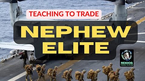 Teaching My Marine Nephew to Trade - Intro (Nephew Elite)