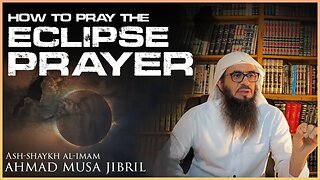 13 | MATTERS FROM THE ECLIPSE PRAYER | Is there a Khutbah following The Eclipse Prayer?