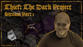 Playing Thief: The Dark Project (Gold) Stream - Part 1