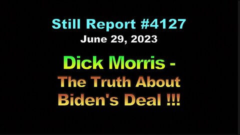 Dick Morris – The Truth About Hunter Biden’s Deal !!!, 4127