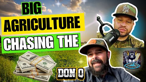 Big Agriculture Chasing the $$$