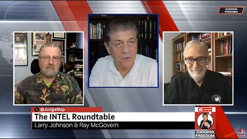 Judge Napolitano & INTEL Roundtable: Iran - Israel - Russia - Ukraine