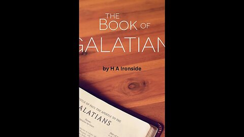 Lecture 6 “Who Hath Bewitched You?” Galatians 3:1 9, by H A Ironside