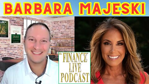Dr. Finance Live Podcast Episode 92 - Barbara Majeski Interview - TV Celebrity - Entrepreneur